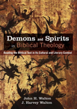Demons And Spirits In Biblical Theology