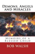 Demons, Angels And Miracles