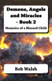 Demons, Angels And Miracles - Book 2