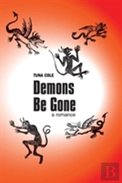 Demons Be Gone, A Romance