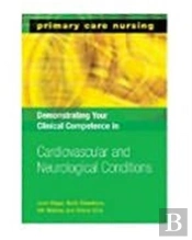 Demonstrating Your Clinical Competence In Cardiovascular And Neurological Conditions