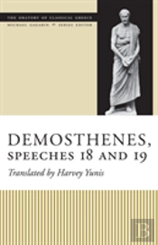 Demosthenes, Speeches 18 And 19