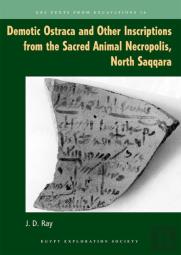 Demotic Ostraca And Other Inscriptions From The Sacred Animal Necropolis, North Saqqara