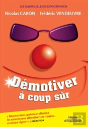 Démotiver À Coup Sûr : Les Embrouilles De Démotivator