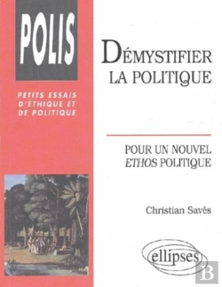 Bertrand.pt - Démystifier La Politique - Pour Un Nouvel Éthos Politique