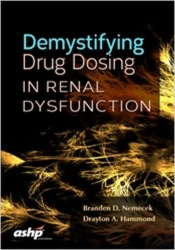 Demystifying Drug Dosing In Renal Dysfunction