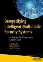 Demystifying Intelligent Multimode Security Systems