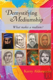Demystifying Mediumship: What Makes A Me