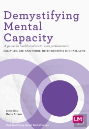 Demystifying Mental Capacity