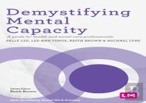 Demystifying Mental Capacity