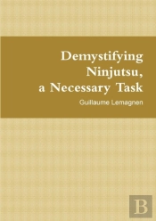 Demystifying Ninjutsu, A Necessary Task