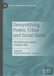 Demystifying Power, Crime And Social Harm