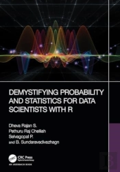 Demystifying Probability And Statistics For Data Scientists With R
