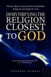 Demythifying The Religion Closest To God