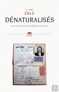 Bertrand.pt - Dénaturalisés ; Les Retraits De Nationalité Sous Vichy
