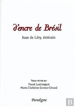 Bertrand.pt - D'Encre De Brésil ; Jean De Léry, Écrivain