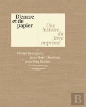 D'Encre Et De Papier : Une Histoire Du Livre Imprimé