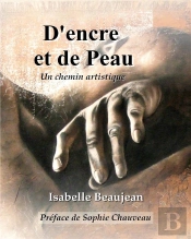 D'Encre Et De Peau ; Un Chemin Artistique