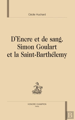 Bertrand.pt - D'Encre Et De Sang ; Simon Goulart Et La Saint-Barthélemy