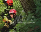 D'Enfance Et De Braises ; Chronique D'Une Oeuvre Éducative