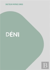 Déni ; Tranche De Vie Médicales En Consultation