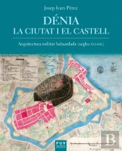 Dénia. La Ciutat I El Castell