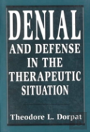 Denial And Defense In The Therapeutic Situation
