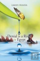 Denial Is A River In Egypt