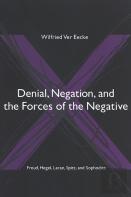 Denial, Negation, And The Forces Of The Negative