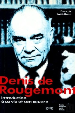 Bertrand.pt - Denis De Rougemont ; Introduction À Sa Vie Et À Son Oeuvre