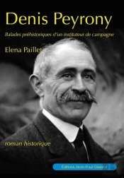 Denis Peyrony - Balades Prehistoriques D'Un Instituteur De Campagne