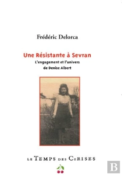 Bertrand.pt - Denise Albert, Une Résistante À Sevran