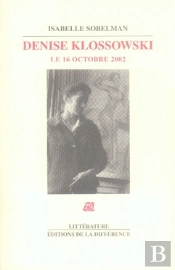 Denise Klossowski, Le 16 Octobre 2002