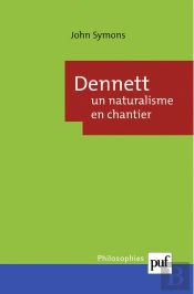 Dennett : Un Naturalisme En Chantier