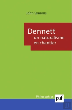 Bertrand.pt - Dennett : Un Naturalisme En Chantier