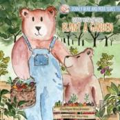Denney Bear And Papa Plant A Garden
