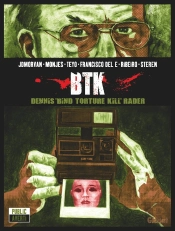 Dennis Rader : Btk : Dennis 'Bind Torture Kill' Rader