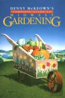 Denny Mckeown'S Complete Guide To Midwest Gardening