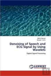 Denoising Of Speech And Ecg Signal By Using Wavelets