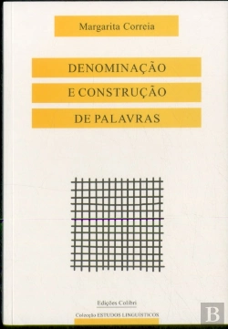 Bertrand.pt - Denominação e Construção de Palavras