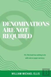 Denominations Are Not Required: P.S. Thi