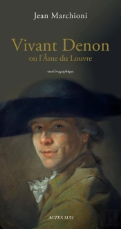 Denon Ou L'Ame Du Louvre