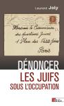 Dénoncer Les Juifs Sous L'Occupation