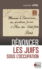 Dénoncer Les Juifs Sous L'Occupation