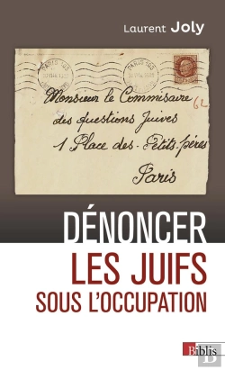 Bertrand.pt - Dénoncer Les Juifs Sous L'Occupation
