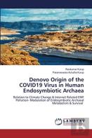 Denovo Origin Of The Covid19 Virus In Human Endosymbiotic Archaea