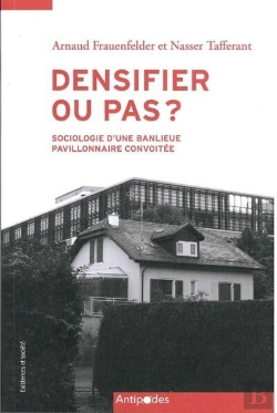 Bertrand.pt - Densifier Ou Pas? : Sociologie D'Une Banlieue Pavillonnaire Convoitée