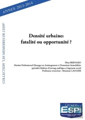 Densite Urbaine: Fatalite Ou Opportunite ? - Flora Bernard Professeur Correcteur : Monsieur Laugier