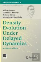 Density Evolution Under Delayed Dynamics