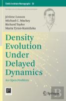 Density Evolution Under Delayed Dynamics